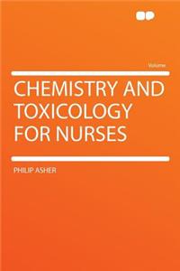 Chemistry and Toxicology for Nurses