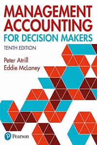 Management Accounting for Decision Makers + MyLab Accounting with Pearson eText
