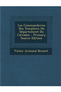 Les Commanderies Des Templiers Du Departement Du Calvados