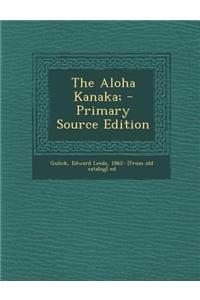 The Aloha Kanaka;