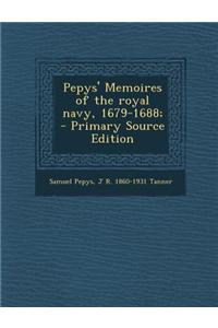 Pepys' Memoires of the Royal Navy, 1679-1688;