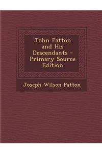 John Patton and His Descendants