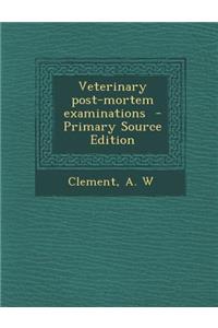 Veterinary Post-Mortem Examinations