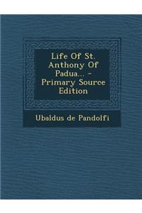 Life of St. Anthony of Padua...