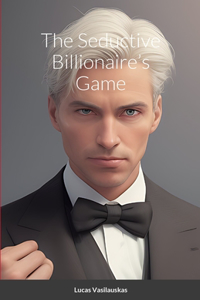 Seductive Billionaire's Game