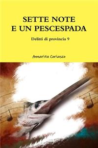 SETTE NOTE E UN PESCESPADA - Delitti di provincia 9