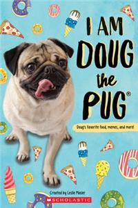 I Am Doug the Pug