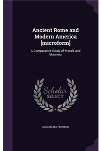 Ancient Rome and Modern America [Microform]: A Comparative Study of Morals and Manners