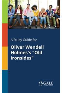 A Study Guide for Oliver Wendell Holmes's 