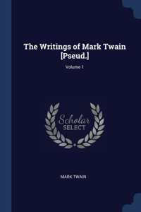 The Writings of Mark Twain [Pseud.]; Volume 1