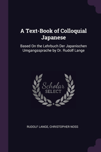 Text-Book of Colloquial Japanese