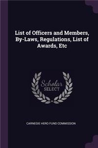 List of Officers and Members, By-Laws, Regulations, List of Awards, Etc