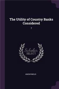 The Utility of Country Banks Considered