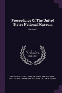 Proceedings Of The United States National Museum; Volume 52
