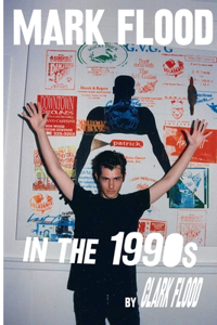 Mark Flood in the Nineties