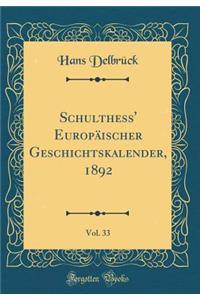 Schulthess' Europï¿½ischer Geschichtskalender, 1892, Vol. 33 (Classic Reprint)