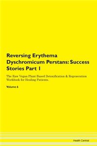 Reversing Erythema Dyschromicum Perstans