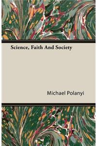 Science, Faith And Society