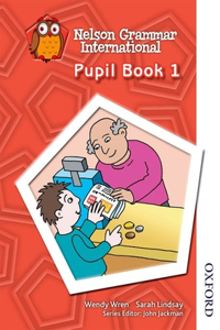 Nelson Grammar International Pupil Book 1