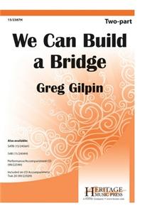 We Can Build a Bridge