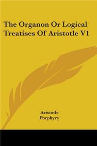 Organon Or Logical Treatises Of Aristotle V1