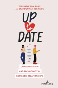 Up to Date: Communication and Technology in Romantic Relationships