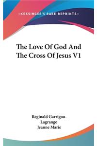 Love Of God And The Cross Of Jesus V1