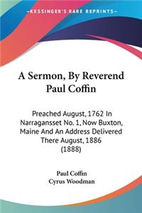 A Sermon, By Reverend Paul Coffin