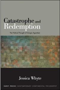 Catastrophe and Redemption