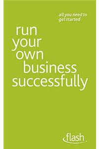 Run Your Own Business Successfully