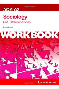 AQA A2 Sociology Unit 3 Workbook: Beliefs in Society