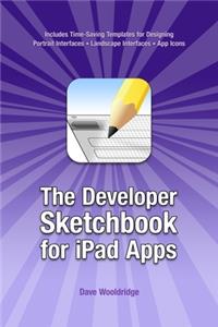 The Developer Sketchbook for iPad Apps