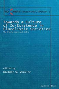 Towards a Culture of Co-Existence in Pluralistic Societies