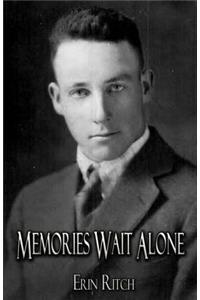 Memories Wait Alone