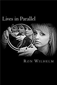 Lives in Parallel