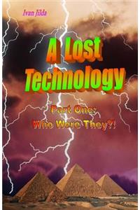 A Lost Technology