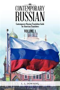 Contemporary Russian: Contemporary Russian Translation Guide for American Translators