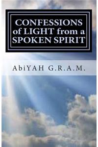 CONFESSIONS of LIGHT from a SPOKEN SPIRIT