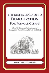 Best Ever Guide to Demotivation for Payroll Clerks