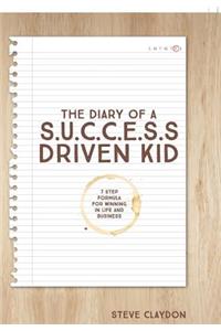 The Diary of a S.U.C.C.E.S.S. Driven Kid