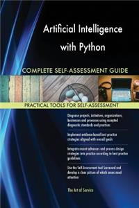 Artificial Intelligence with Python Complete Self-Assessment Guide