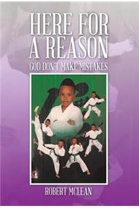 Here for a Reason