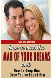 How to Meet the Man of Your Dreams