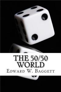 The 50/50 World