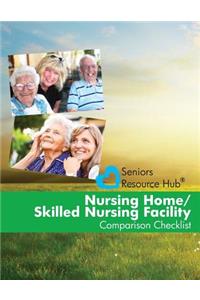 Nursing Home/Skilled Nursing Facility Comparison Checklist