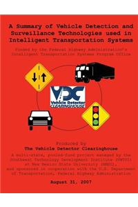 Summary of Vehicle Detection and Surveillance Technologies Used in Intelligent Transportation Systems