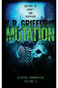 Mutation (Wildfire Chronicles Vol. 4)