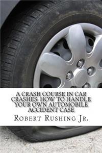 Crash Course In Car Crashes