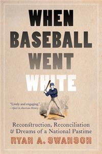 When Baseball Went White