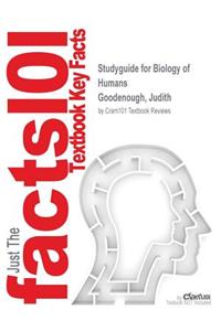 Studyguide for Biology of Humans by Goodenough, Judith, ISBN 9780321901286
